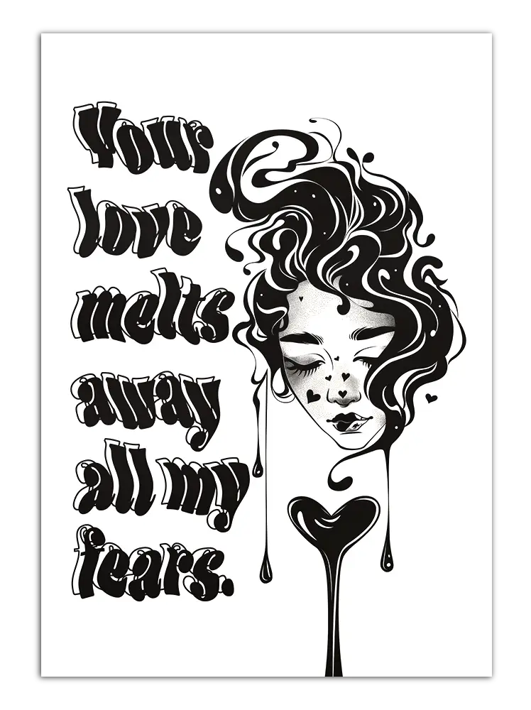 Your Love Melts Away All My Fears - Poster